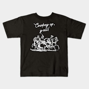 Cowboy up, y'all! Kids T-Shirt